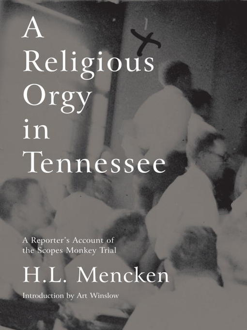 Title details for A  Religious Orgy in Tennessee by H.L. Mencken - Available
